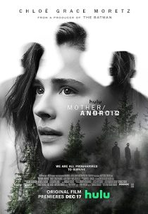 فیلم Mother/Android 2021 1 MV5BM2JjOWVlMjMtNzQ3MC00MjUwLTkyMDYtNDZiNmE4YzBjOGVhXkEyXkFqcGc@. V1 SX500