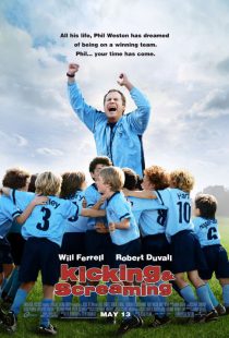 فیلم Kicking & Screaming 2005 1 MV5BMTA5Njk1MjEzMzZeQTJeQWpwZ15BbWU3MDY3NjY4MjE@. V1 SX500