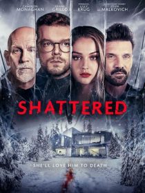 فیلم Shattered 2022 1 MV5BMjgwMjY1MzAtMDYwZS00NjFjLTg4OTUtOTg2N2QyYjBkZjU1XkEyXkFqcGc@. V1 SX500