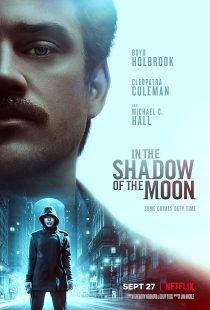 فیلم In the Shadow of the Moon 2019 1 MV5BYWM3YzQ2MTEtZjA2OS00NzRkLWFmMWEtYjZjODUzN2VlNmY1XkEyXkFqcGc@. V1 SX500