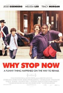 فیلم Why Stop Now? 2012 1 MV5BMTUxNDU0MzAwNF5BMl5BanBnXkFtZTcwMzU4ODgwOA@@. V1 SX500
