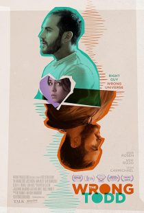 فیلم The Wrong Todd 2018 1 MV5BOTdkMjM4NTQtYWUwZS00NzllLTgwMzItMjU0NjNmZTU5M2JmXkEyXkFqcGc@. V1 SX500