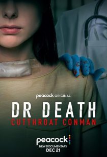 مستند Dr. Death: Cutthroat Conman 2023 1 MV5BOTk0MmU1NjctMjdjYS00NTEzLTk2OWItM2Q2NmRjMmRmYTI1XkEyXkFqcGc@. V1 SX500