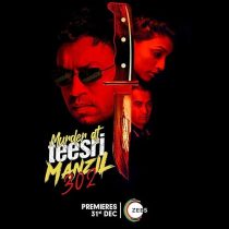 فیلم هندی Murder at Teesri Manzil 302 2021 1 MV5BZDczZDAwNzctYzg5ZC00YTcwLTkxYWItZDMzNjExZWE1Y2Q5XkEyXkFqcGc@. V1 SX500