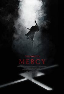 فیلم Welcome to Mercy 2018 1 MV5BZGRiZDcxZTctMWYxZi00MTZkLWE0MWYtY2Q0NzQ5ODdkYjMwXkEyXkFqcGc@. V1 SX500