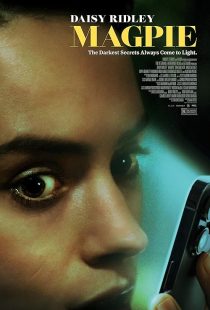 فیلم Magpie 2024 1 MV5BOGQzMWU1YWItMjA0Mi00N2M5LWI1NTUtMzZiMWZlYjUxYTA3XkEyXkFqcGc@. V1 SX500