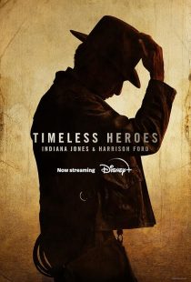 مستند Timeless Heroes: Indiana Jones and Harrison Ford 2023 1 MV5BNjQ4NTg1ZTUtNTVmZS00ODAwLTk3MDYtNGFmMTViZWIxZjNmXkEyXkFqcGc@. V1 SX500