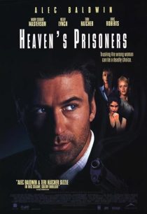 فیلم Heaven’s Prisoners 1996 1 MV5BY2NiNTRiYjktNDBlNS00ZGJkLTgwMmMtNmEwMTAzNzY2YzM4XkEyXkFqcGc@. V1 SX500