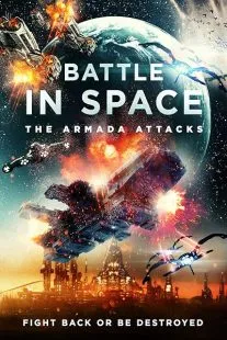 فیلم Battle in Space: The Armada Attacks 2021 1 MV5BNDQ5ODJlYmYtMTM1Mi00NzBlLThjMmUtYmM1OGMzZWY3YjU2XkEyXkFqcGc@. SY600 SX400