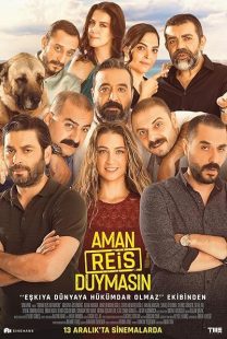فیلم ترکی Aman Reis Duymasin 1 MV5BZTVlMTEzNDUtNzJiMy00N2RlLWE2OWEtYTE5M2YwYWE2ZGMyXkEyXkFqcGc@. SY600 SX400